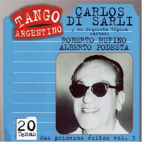 Cover for Di Sarli,carlos / Podesta / Rufino · Sus Primeros Exitos 3 (CD) (2004)
