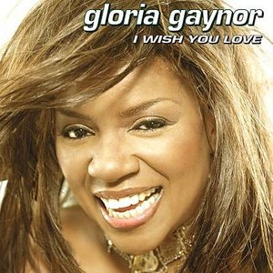 Cover for Gloria Gaynor · I Wish You Love (CD) (2002)
