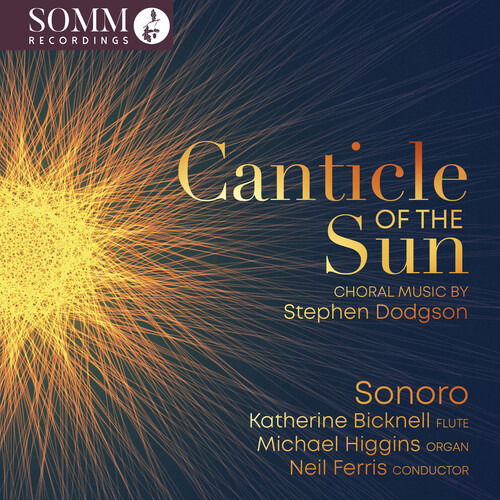 Cover for Dodgson / Higgins / Bicknell · Canticle of the Sun - Choral Music by Stephen (CD) (2024)