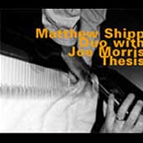 Cover for Matthew Shipp · Duo with Joe Moris-thesis (CD) (2005)