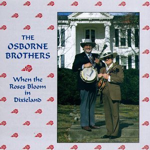Cover for Osborne Brothers · When Roses Bloom in Dixieland (CD) (1994)