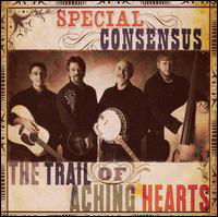 Cover for Special Consensus · Trail of Aching Hearts (CD) (2017)