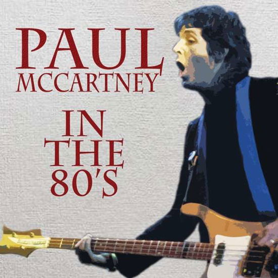 In the 80's - Paul Mccartney - Música - WIENERWORLD - 0760137980629 - 19 de maio de 2017
