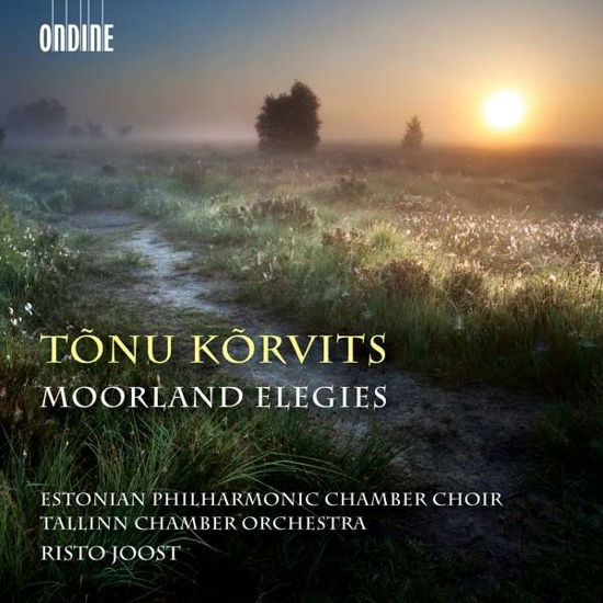 Korvitsmoorland Elegies - Korvits / Estonian Philharmonic Chamber Choir - Music - ONDINE - 0761195130629 - April 13, 2017