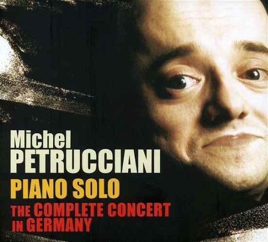 Cover for Michel Petrucciani · Piano Solo: Complete Concert in Germany (CD) (2007)