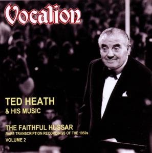 Cover for Ted Heath · Faithful Hussar (CD) (2007)