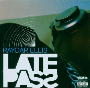 Cover for Raydar Ellis · Late Pass (CD) (2006)