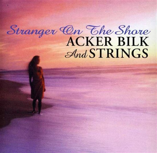 Cover for Acker Bilk · Stranger on the Shore (CD) (2007)