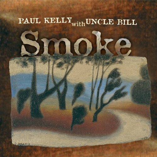 Cover for Paul Kelly · Smoke (CD) (2012)