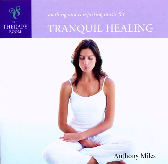 Cover for Anthony Miles · Tranquil Healing (CD) (2010)