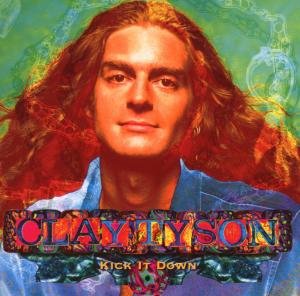 Cover for Clay Tyson · Kick It Down (CD) (2009)