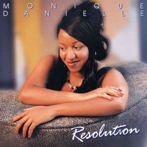 Resolution - Monique Danielle - Música - CDB - 0775020055629 - 21 de dezembro de 2004
