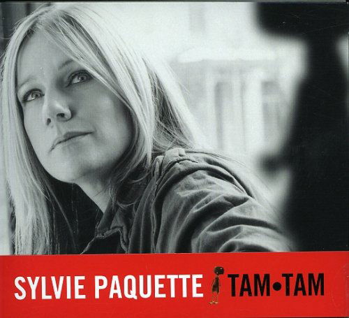 Cover for Sylvie Paquette · Tam-tam (CD) [Digipak] (2007)