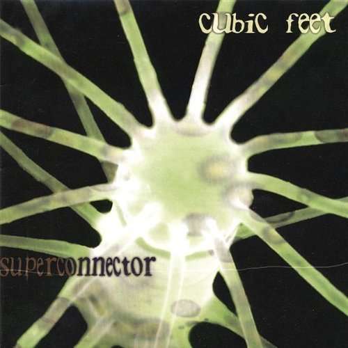 Cubic Feet - Superconnector - Cubic Feet - Música - Meteor Records - 0783635010629 - 2023