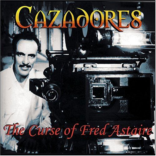 Curse of Fred Astaire - Cazadores - Music - Diaphram Inc. - 0789577109629 - January 18, 2005