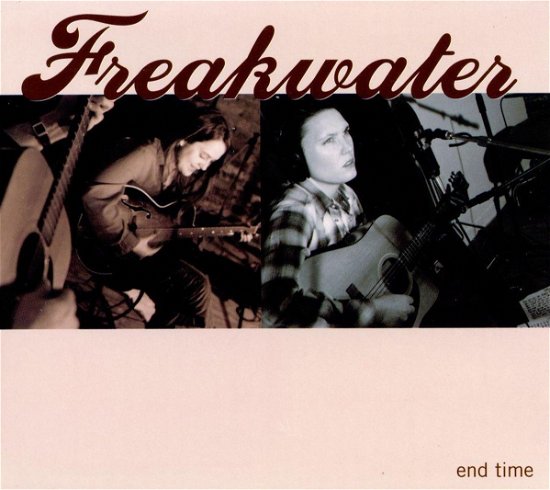 Cover for Freakwater · End Time (CD) (1999)