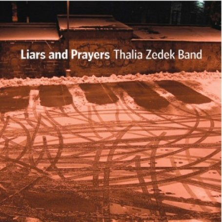 Liars & Prayers - Thalia Zedek - Musikk - THRILL JOCKEY - 0790377019629 - 21. august 2008