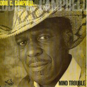 Cover for Eddie C Campbell · Mind Trouble (CD) (2009)
