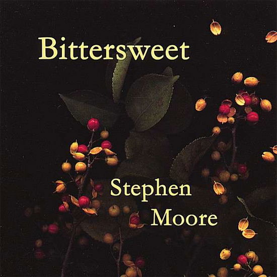 Cover for Stephen Moore · Bittersweet (CD) (2007)