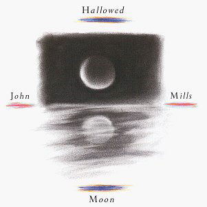 Cover for John Mills · Hallowed Moon (CD) (2018)