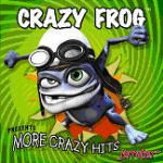 Presents More Crazy Hits - Crazy Frog - Muzyka - Universo - 0802785113629 - 