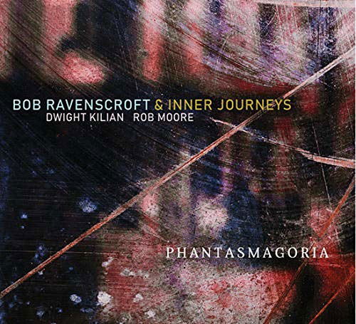 Cover for Bob &amp; Inner Journeys Ravenscroft · Phantasmagoria (CD) (2020)