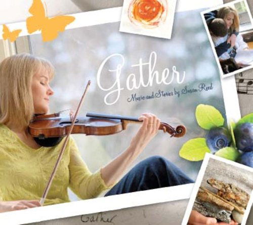 Cover for Susan Reed · Gather Music &amp; Stories (CD) (2008)