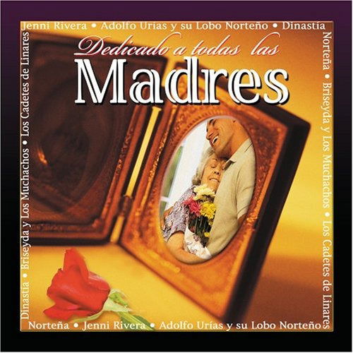 Dedicado a Todas Las Madres-Jenni Rivera,Tam Y Tex,Napoleon,Luciana... - Various Artists - Musiikki -  - 0808835243629 - 