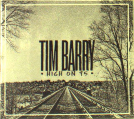 Cover for Tim Barry · High On 95 (CD) (2017)