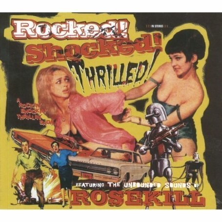 Cover for Rosekill · Rocked Shocked Thrilled (CD) (2008)