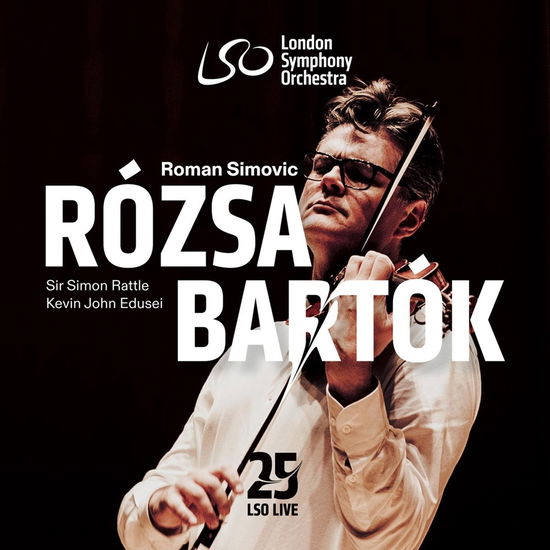 Cover for London Symphony Orchestra &amp; Simon Rattle &amp; Roman Simovic · Rozsa &amp; Bartok: Violin Concertos (CD) (2024)