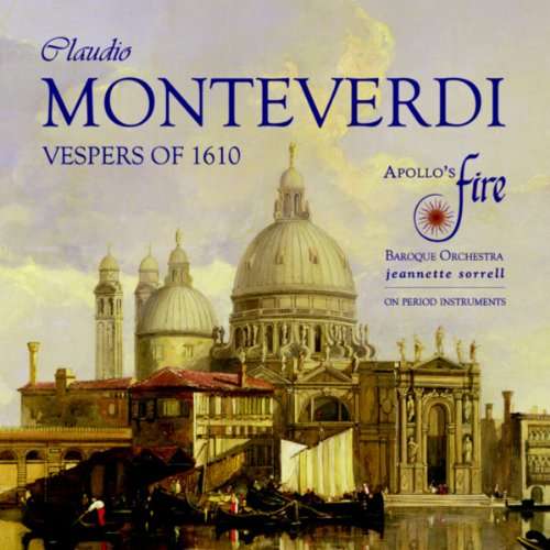 Monteverdi / Vespers Of 16 - Apollos Fire / Jeannette Sorrell - Musiikki - AVIE - 0822252220629 - maanantai 20. syyskuuta 2010