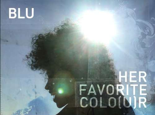 Her Favorite Colour - Blu - Music - NEW WORLD - 0822720714629 - January 4, 2024