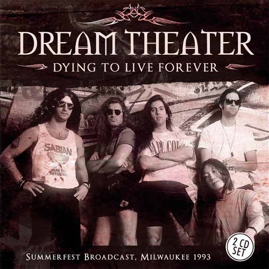 Dying To Live Forever 2 CD (Broadcast 1993) - Dream Theater - Music - Smokin - 0823564674629 - March 18, 2016
