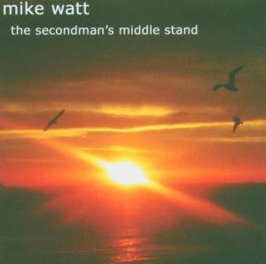 Mike Watt · Secondman's Middle .+ Dvd (CD) (2010)