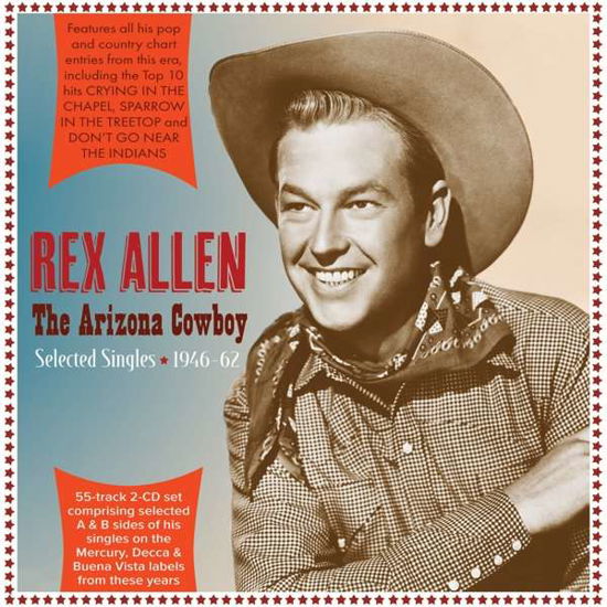 Arizona Cowboy: Selected Singles 1946-62 - Rex Allen - Musik - ACROBAT - 0824046340629 - 5. november 2021