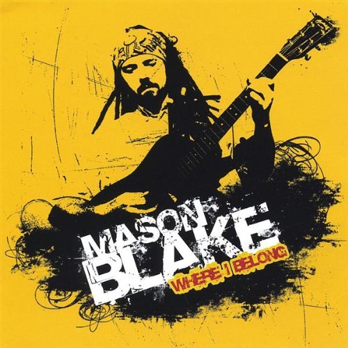 Where I Belong - Mason Blake - Musikk - CD Baby - 0825346575629 - 7. mars 2006