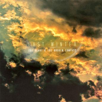 Cover for Last Winter · Heart &amp; The Broken Compas (CD) (2011)