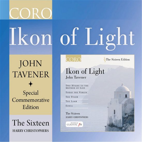 Tavener: Ikon Of Light - Sixteen / Harry Christophers - Musikk - CORO - 0828021611629 - 25. november 2013