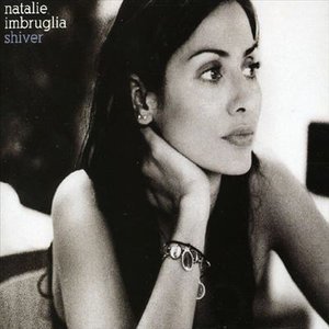 Cover for Natalie Imbruglia · Shiver / when Your Sleeping / Pineapple Head (MCD) (2005)