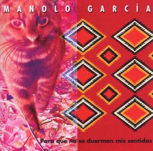 Cover for Manolo Garcia · Para Que No Se Duerman Mis Sentidos (CD) (2007)