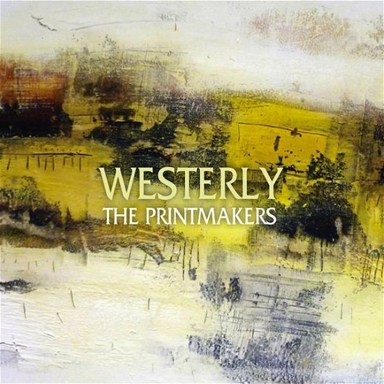 Printmakers · Westerly (CD) (2015)