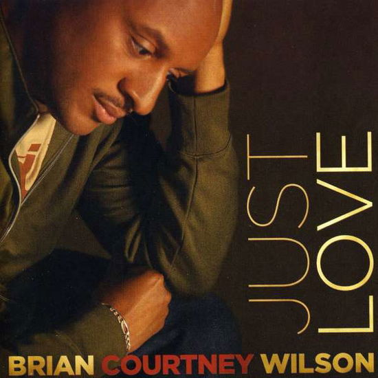 Cover for Brian Courtney Wilson · Brian Courtney Wilson-just Love (CD) (2009)