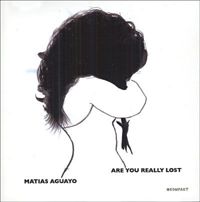 Cover for Matias Aguayo · Are You Really Lost (CD) (2005)