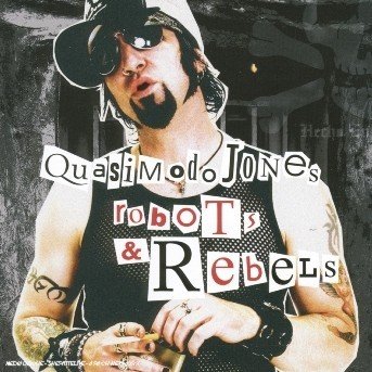 Cover for Quasimodo Jones · Robots &amp; Rebels (CD) (2005)