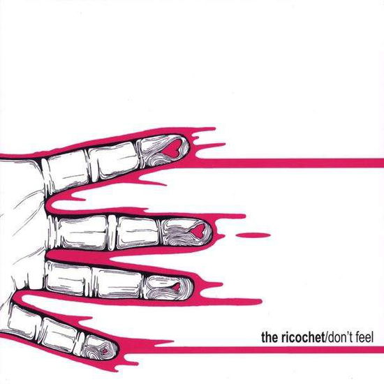 Cover for Ricochet · Don't Feel (CD) (2009)