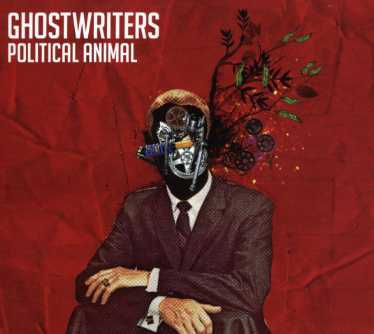 Cover for Ghostwriters · Political Animal (CD) (2007)