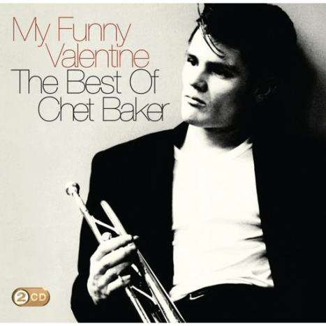 My Funny Valentine: the Best of - Chet Baker - Musique - SONY - 0886976890629 - 4 mai 2010