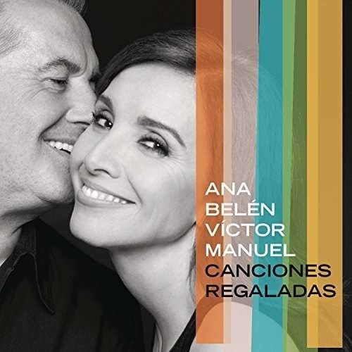 Cover for Belen, Ana / Victor Manuel · Canciones Regaladas (CD) (2015)