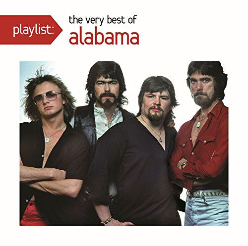 Playlist: Very Best Of Alabama - Alabama - Musiikki - SBME SPECIAL MKTS - 0888751480629 - tiistai 25. kesäkuuta 2013